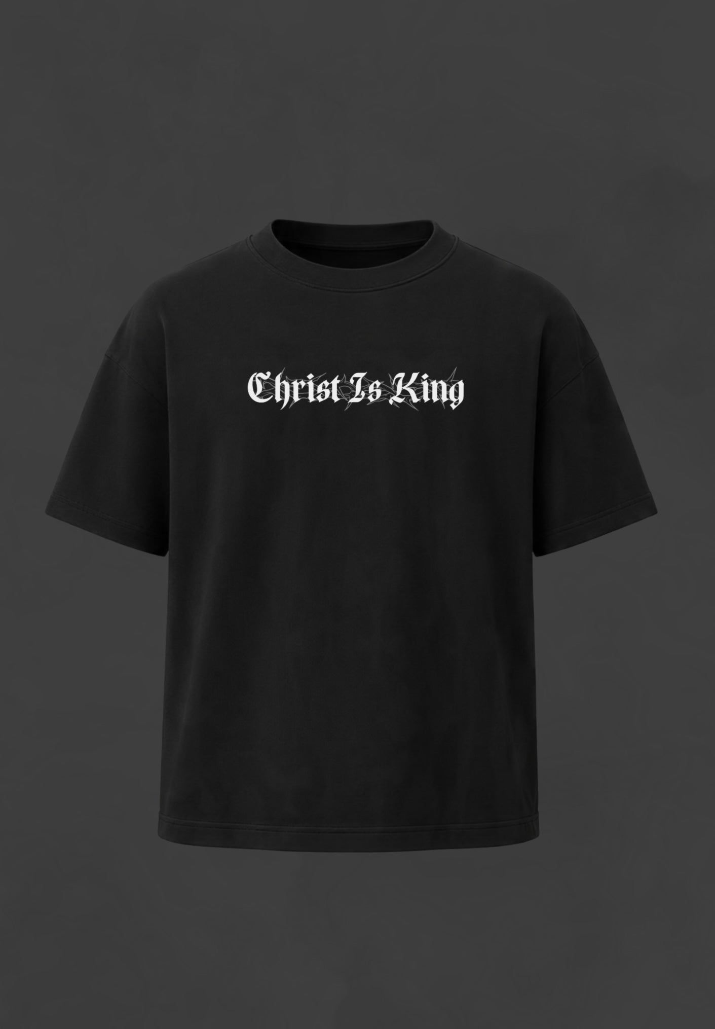 “CHRIST IS KING V2” OVERSIZED TEE