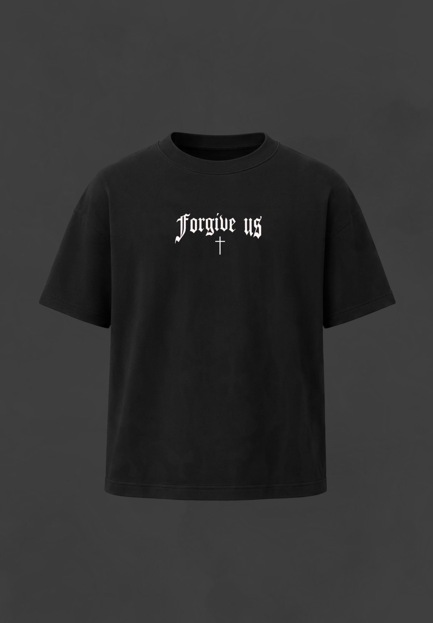 FORGIVE US OVERSIZED TEE